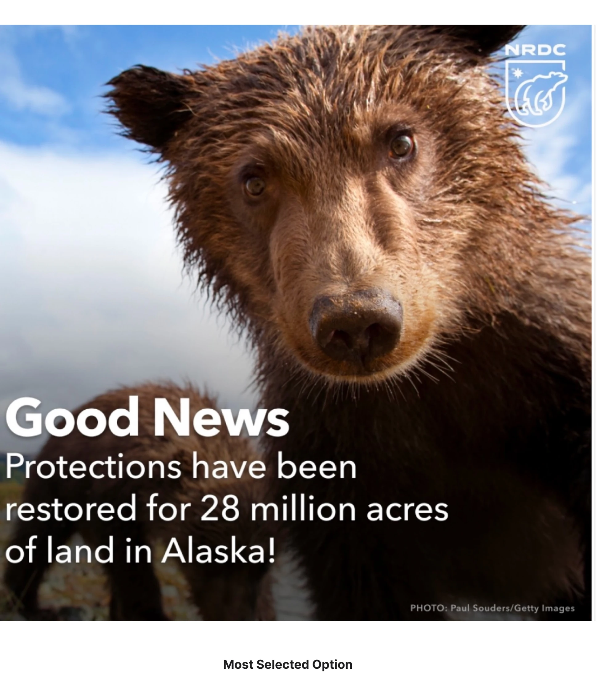 Good News Protections have been restored for 28 million acres of land in Alaska!